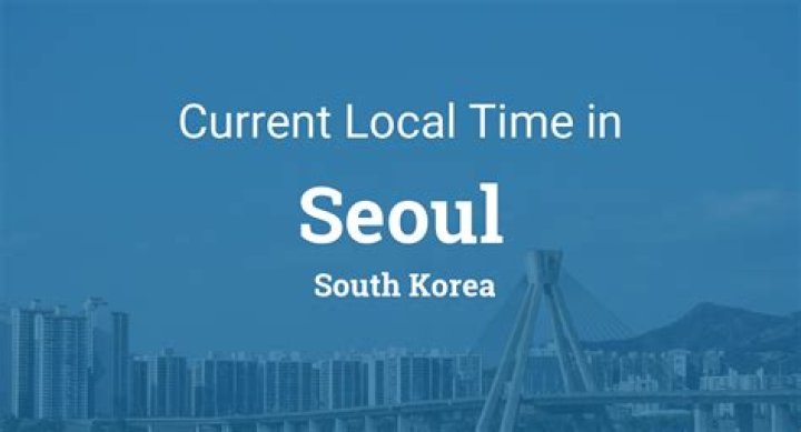 Question: What Time Is It In Seoul South Korea Right Now