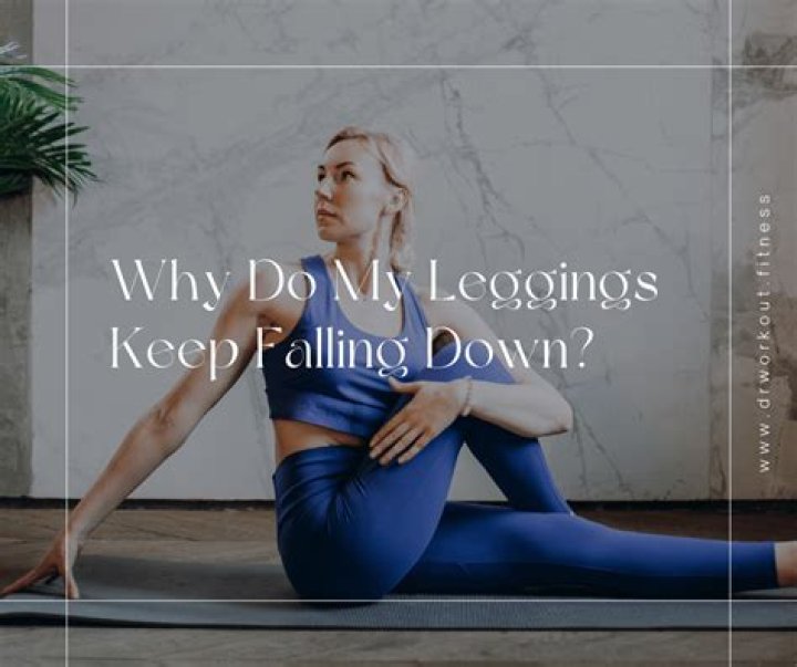 Quick Answer: How To Keep Workout Pants From Falling Down