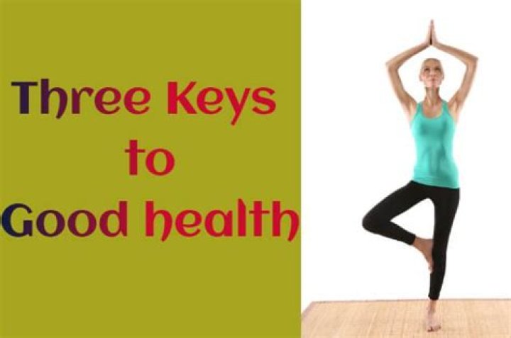 What Are The Three Keys To Good Health
